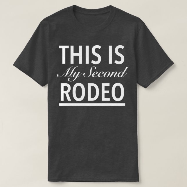 Det här är min andra Rodeo T Shirt (Design framsida)
