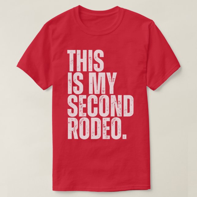 Det här är min andra Rodeo T Shirt (Design framsida)