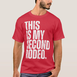 Det här är min andra Rodeo T Shirt
