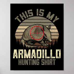 Det här är min Armadillo Hunting Shirt - Retro Arm Poster