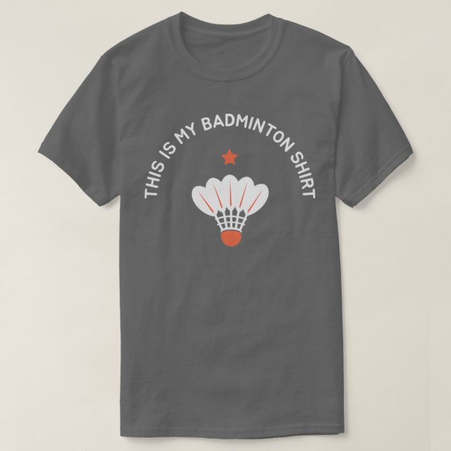 Det här är min Badminton Funny Birdie Joke T T Shirt (Design framsida)