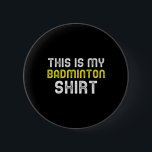 Det här är min Badminton Player Funny Coola Knapp<br><div class="desc">Det här är min Badminton Player Funny Coola</div>