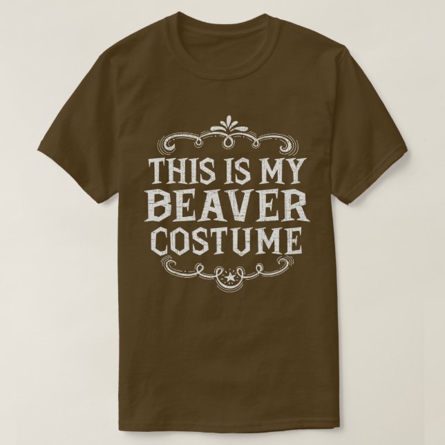 Det här är min Beaver Costume Funny Lazy Halloween T Shirt (Design framsida)
