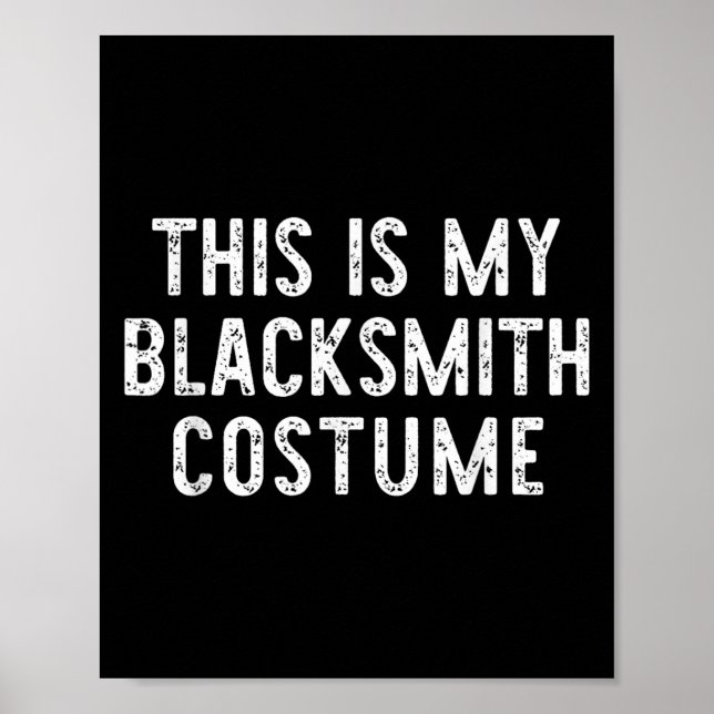 Det här är min Blacksmith Costume Halloween Easy K Poster (Framsidan)
