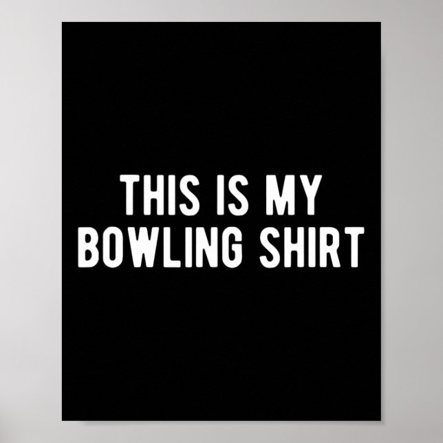 Det här är min Bowling Shirt Poster (Framsidan)