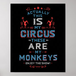 Det här är min cirkus... är min monkey Art-utskrif Poster