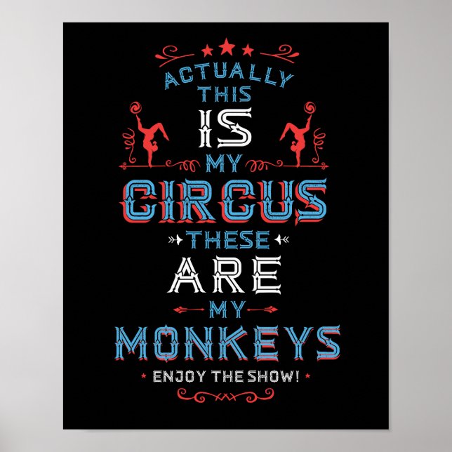 Det här är min cirkus... är min monkey Art-utskrif Poster (Framsidan)