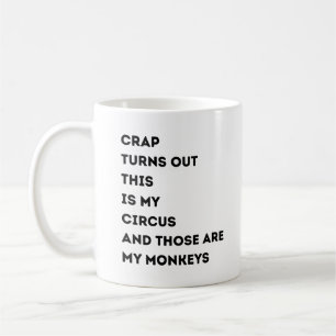 Det här är min cirkus och de där är mina kaffemugg