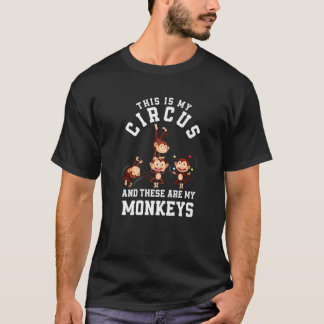 Det här är min cirkus och mina apor. t shirt