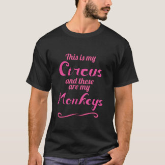 Det här är min cirkus och mina apor Womens T Shirt