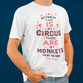 Det här är min cirkus... tee