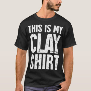 Det här är min Clay Shirt Funny Pottery-offert T
