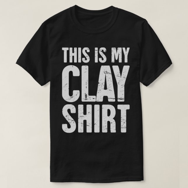 Det här är min Clay Shirt Funny Pottery-offert T Shirt (Design framsida)