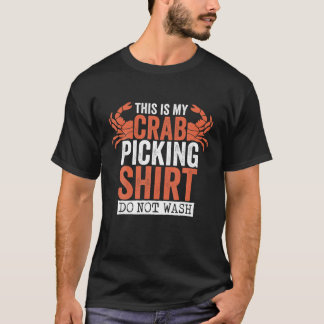 Det här är min Crab Picking Tvättar inte, krabbfis T Shirt