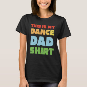 Det här är min Dance Pappa T Shirt