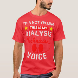 Det här är min dialystekniker Vo T Shirt