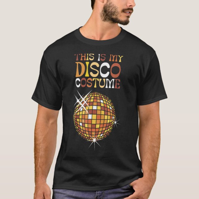 Det här är min Disco Costume 70-talets Retro Disco T Shirt (Framsida)