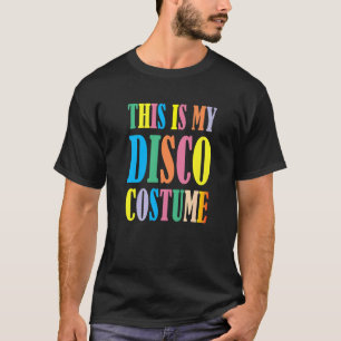 Det här är min Disco-kostym Disco 70-talets 80-tal T Shirt