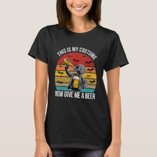 Det här är min dräkt nu, Ge mig en Beer Halloween T Shirt
