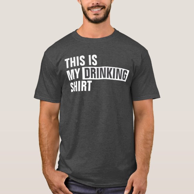 Det här är min DRINKING-skjorta T Shirt (Framsida)