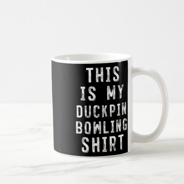 Det här är min Duckpin Bowling Shirt Bowlareare Kaffemugg (Höger)