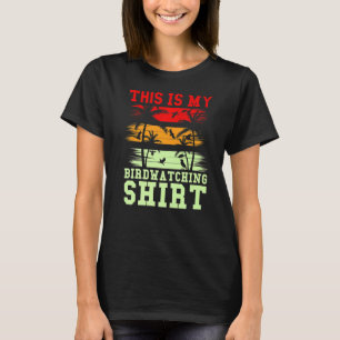 Det här är min Fågelskådning Bird Watcher T Shirt