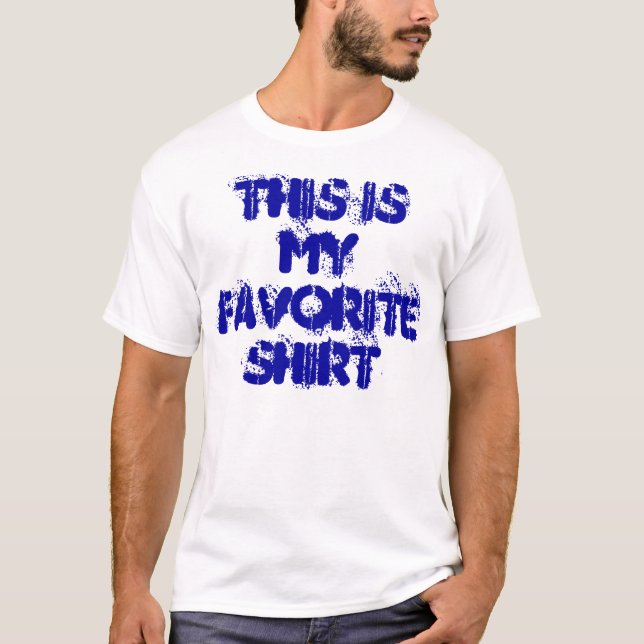 DET HÄR ÄR MIN FAVORITSHIRT T-SHIRT (Framsida)