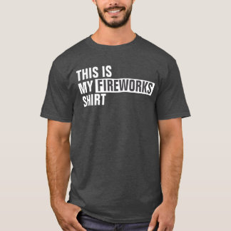 Det här är min FIREWORKS-skjorta T Shirt