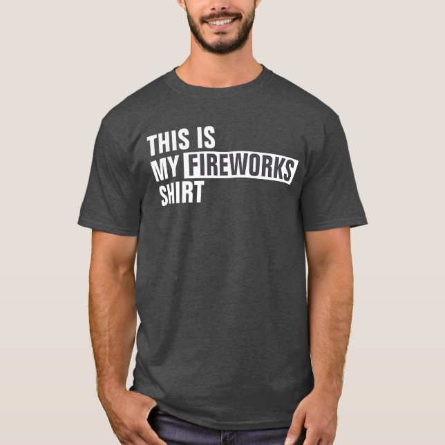 Det här är min FIREWORKS-skjorta T Shirt (Framsida)