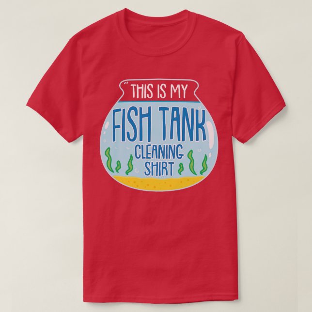 Det här är min fiskTank Städning T Shirt (Design framsida)