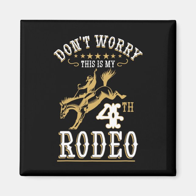 Det här är min fjärde rodeo Horseck Rid Magnet (Framsidan)