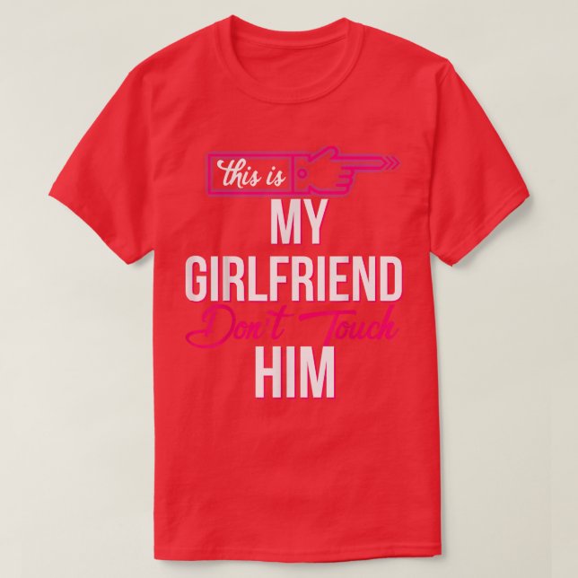 Det här är min flickvän inte rör honom T-Shirt Cop (Design framsida)