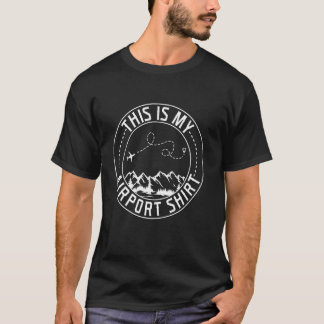Det här är min flygplatströja t shirt