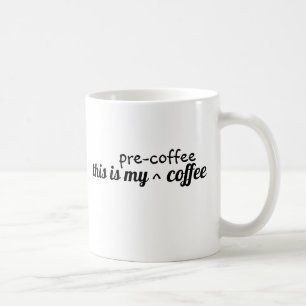 "Det här är min förkaffekaffe." Lustigt Kaffemugg
