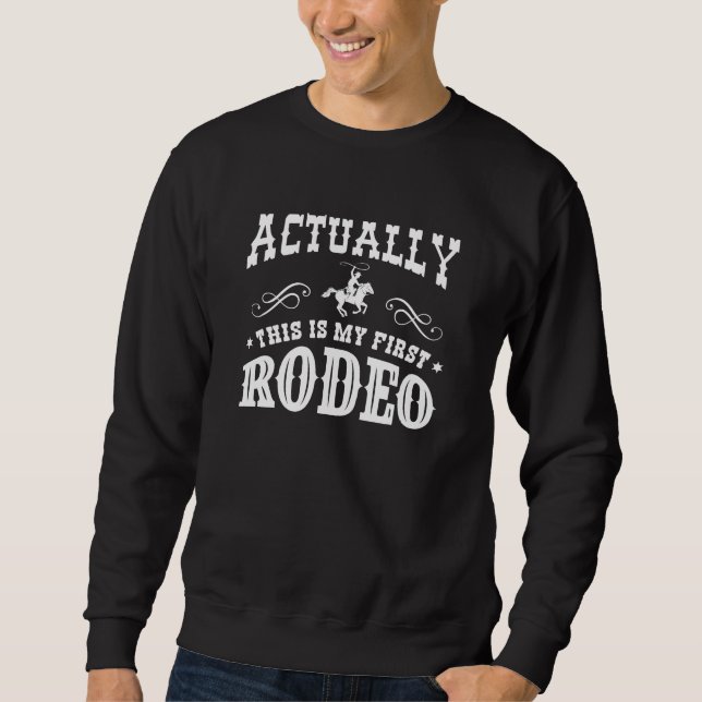 Det här är min första rodeo lång ärmad tröja (Framsida)