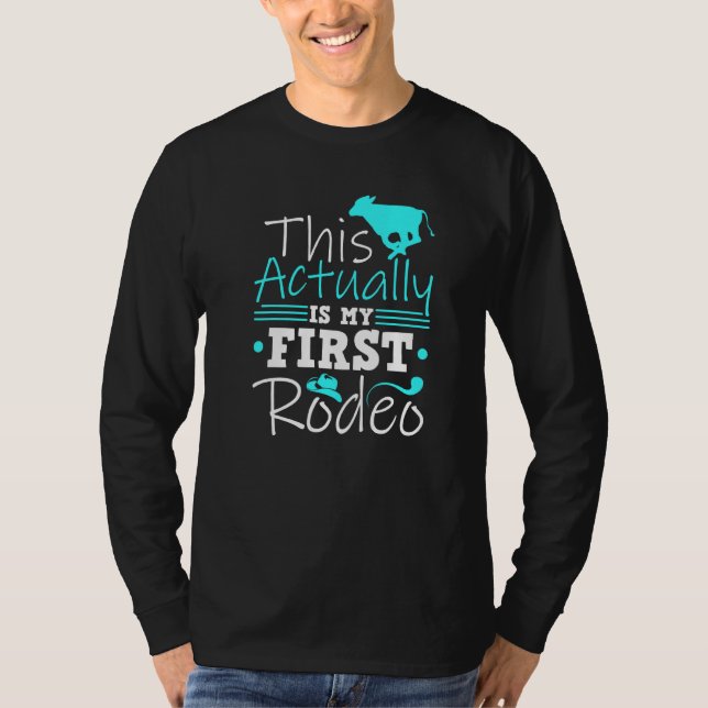 Det här är min första rodeo t shirt (Framsida)