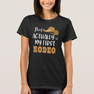 Det här är min första rodeo t shirt