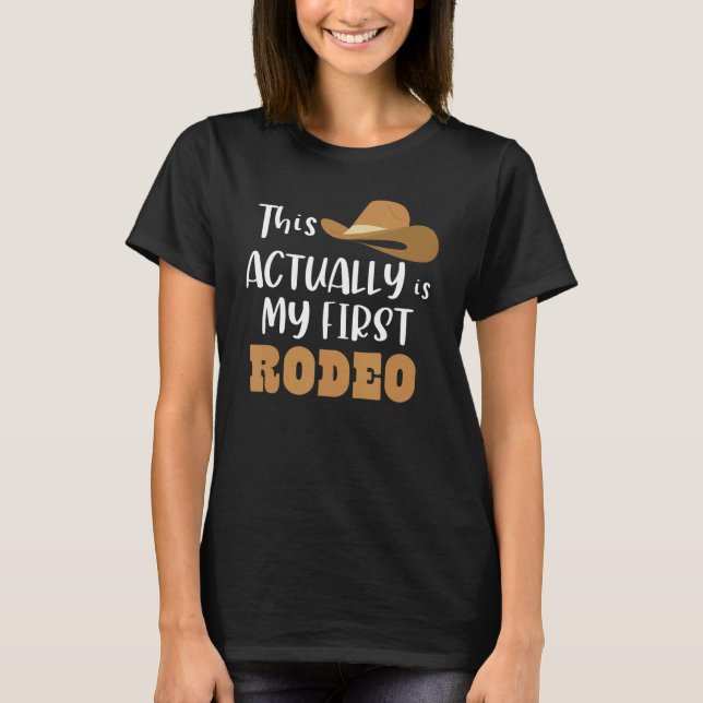 Det här är min första rodeo t shirt (Framsida)