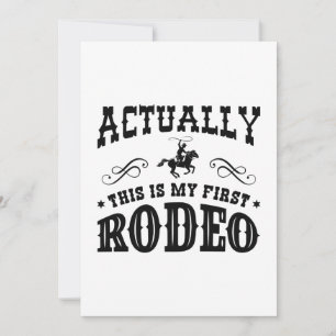 Det här är min första rodeo tack kort