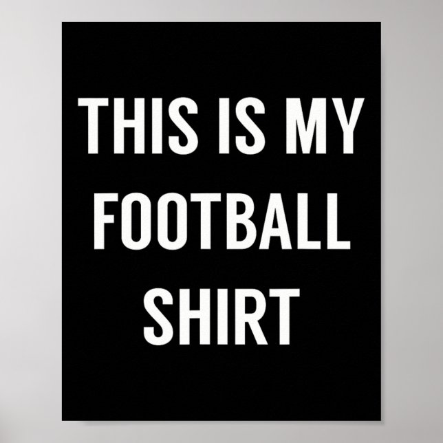 Det här är min fotbollströja - Rolig fotboll för f Poster (Framsidan)
