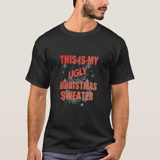 Det här är min fula juldesign t shirt (Framsida)