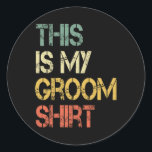 Det här är min Groom Shirt Funny Manar Bröllop Rol Runt Klistermärke<br><div class="desc">Det här är min Groom Shirt Funny Manar Bröllop Roligt Bachelor Party</div>