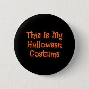 Det här är min Halloween-dräkt - Coola Halloween Knapp