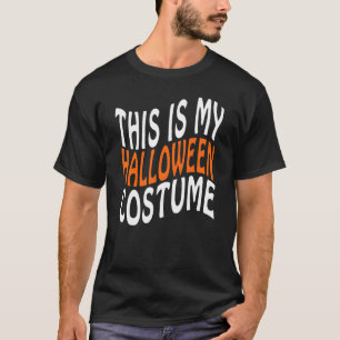 Det här är min Halloween-dräkt förra minuten Hallo T Shirt