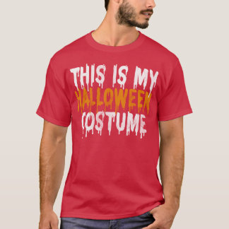 Det här är min Halloween-tjej i sista minuten T Shirt