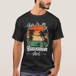Det här är min Hawaiianska Aloha Hawaii Beach Summ T Shirt