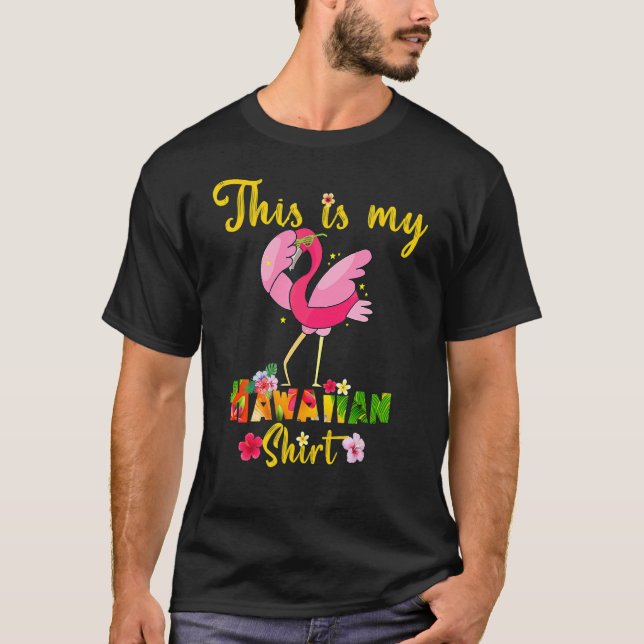 Det här är min Hawaiianska Blommigt Flamingo Flowe T Shirt (Framsida)
