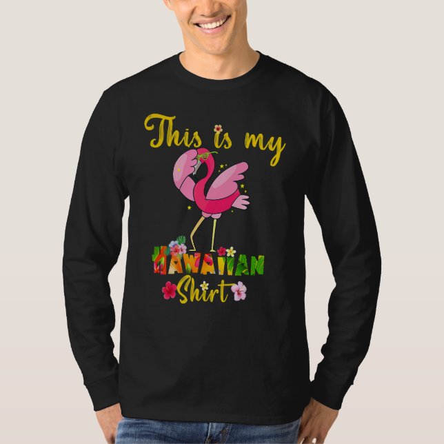 Det här är min Hawaiianska Blommigt Flamingo Flowe T Shirt (Framsida)