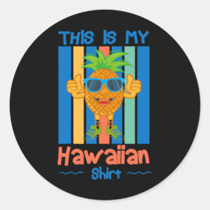 Det här är min Hawaiianska skjorta Pineapple Thumb Runt Klistermärke