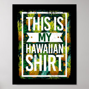 Det här är min hawaiiska ananas tropiska frukt poster